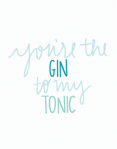 Gin To My Tonic